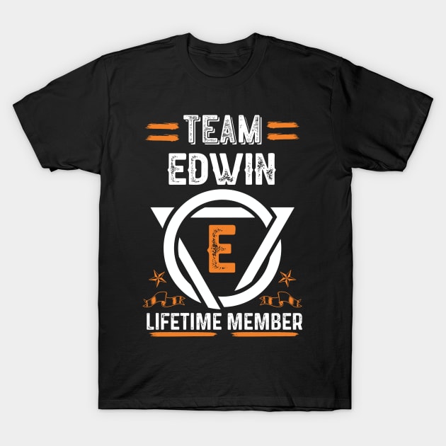 Team edwin Lifetime Member, Family Name, Surname, Middle name T-Shirt by Smeis